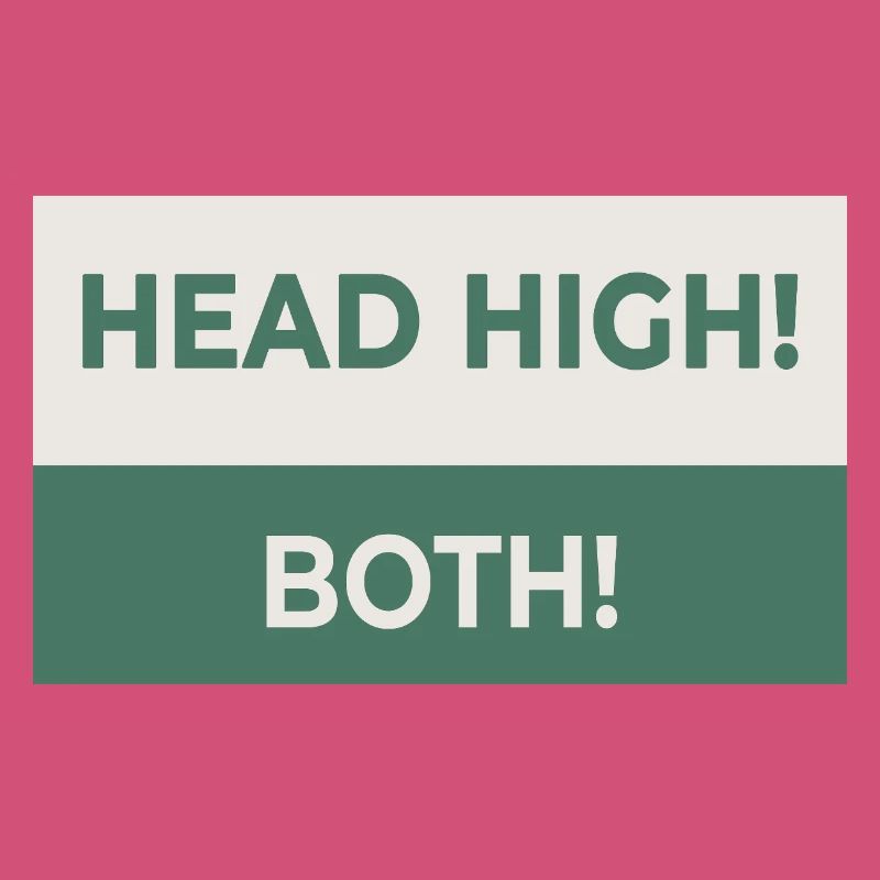 HEAD HIGH. BOTH. – Freches Statement-Design