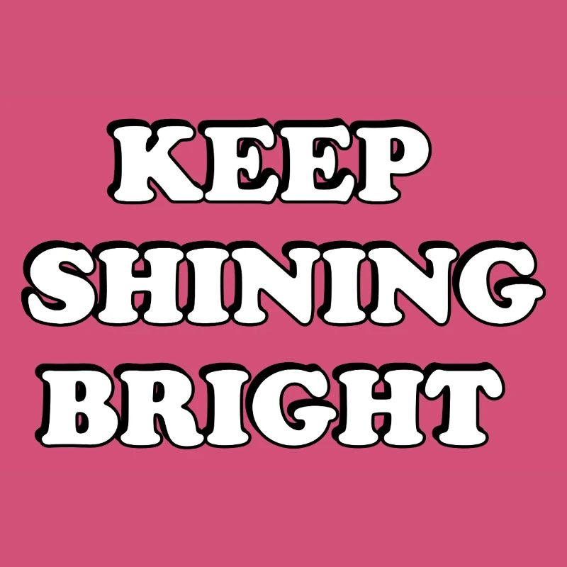 Continuez à briller Bright Typographie audacieuse