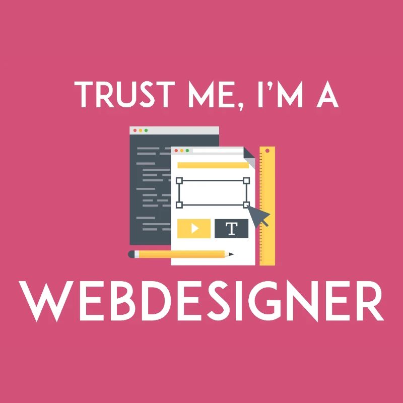 Vertrau mir, ich bin Webdesigner