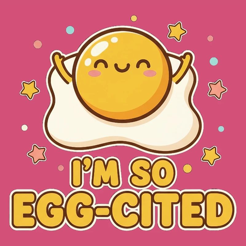 I'm So Egg-cited Kawaii Fried Egg Pun
