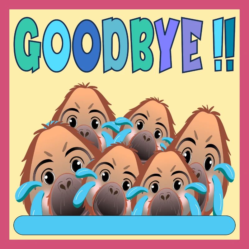 ADIEU ÉQUIPE GOODBYE MONKEY
