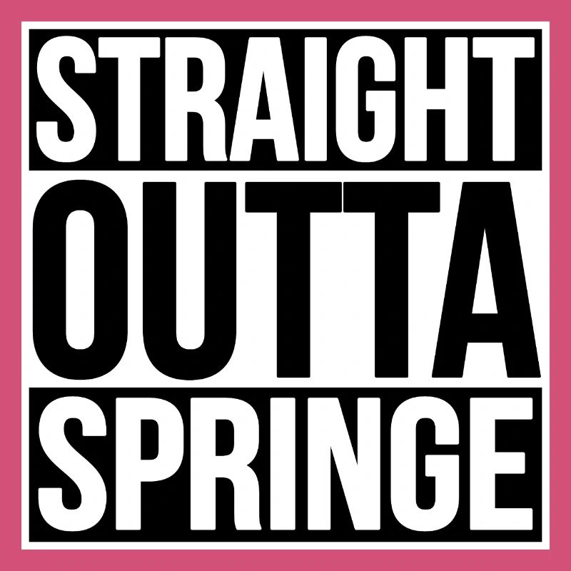 TOUT DROIT SORTI DE SPRINGE