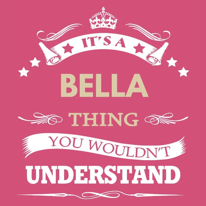 C’est une affaire de Bella, tu ne comprendrais pas