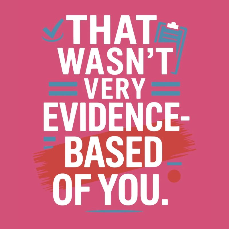 That Wasn't Evidence-Based Medicine Lab Nerd Doctor