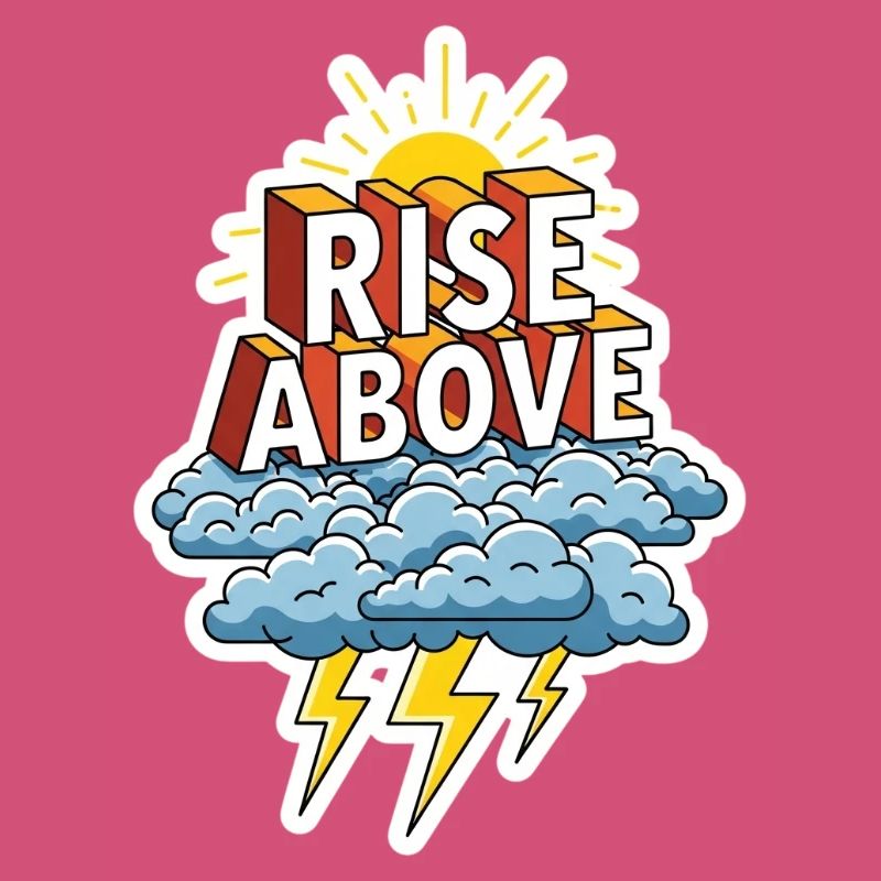 Rise Above Storms