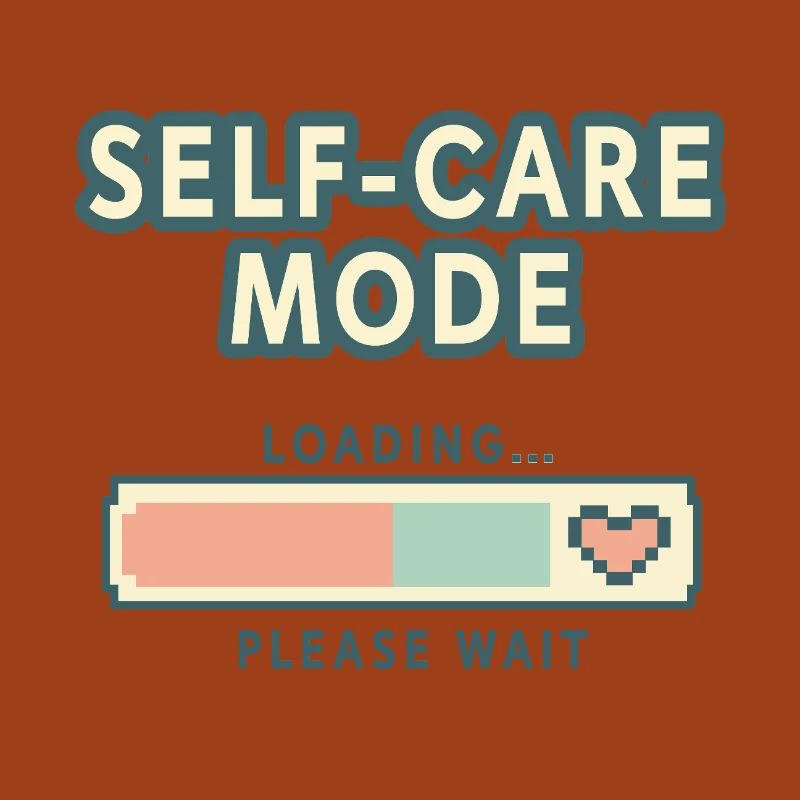Self-Care Mode Loading - Retro Pixel Edition