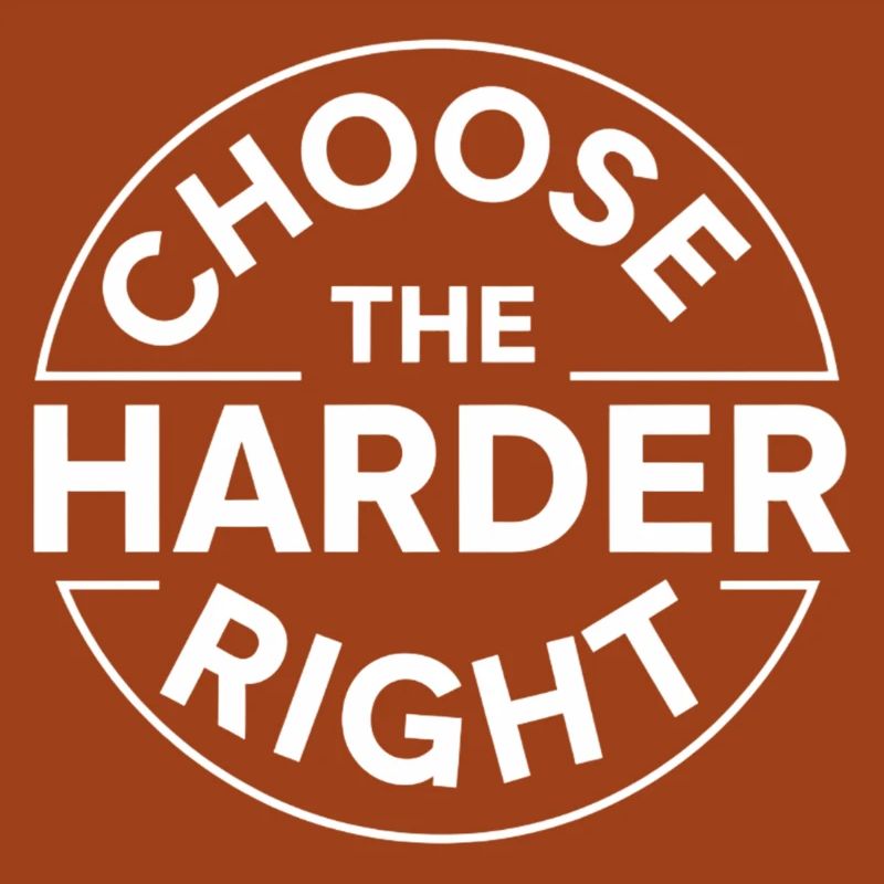 Choose The Harder Right Stoic Path