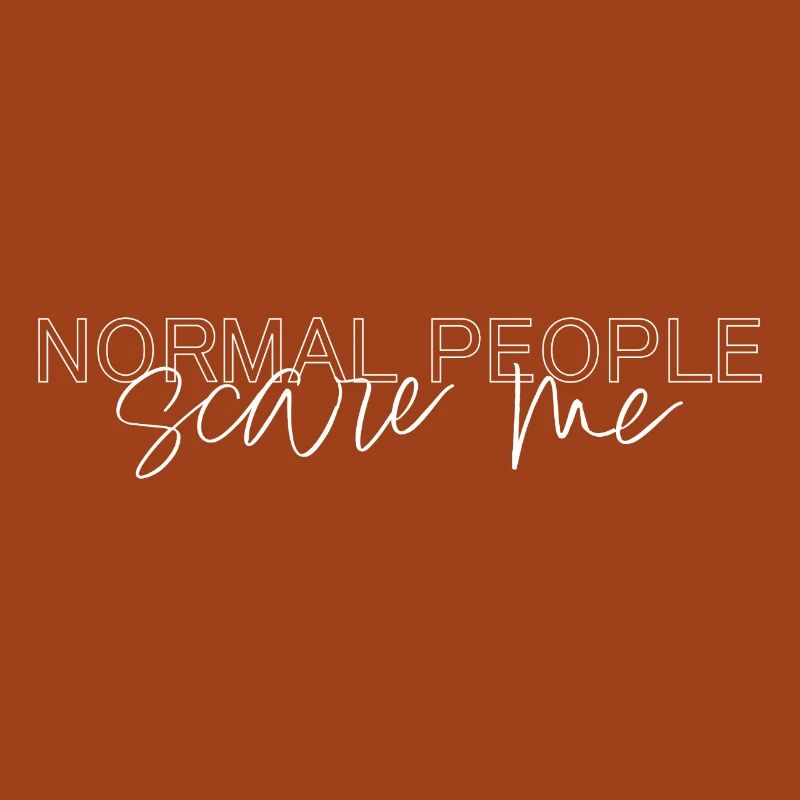 normal people scare me
