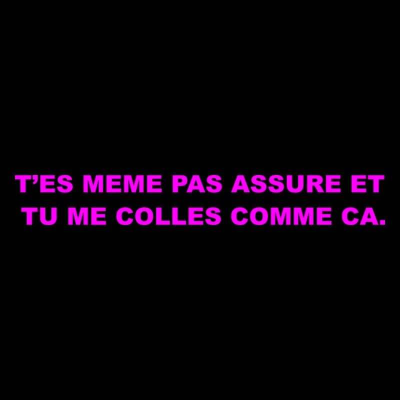 T’es Même Pas Assuré
