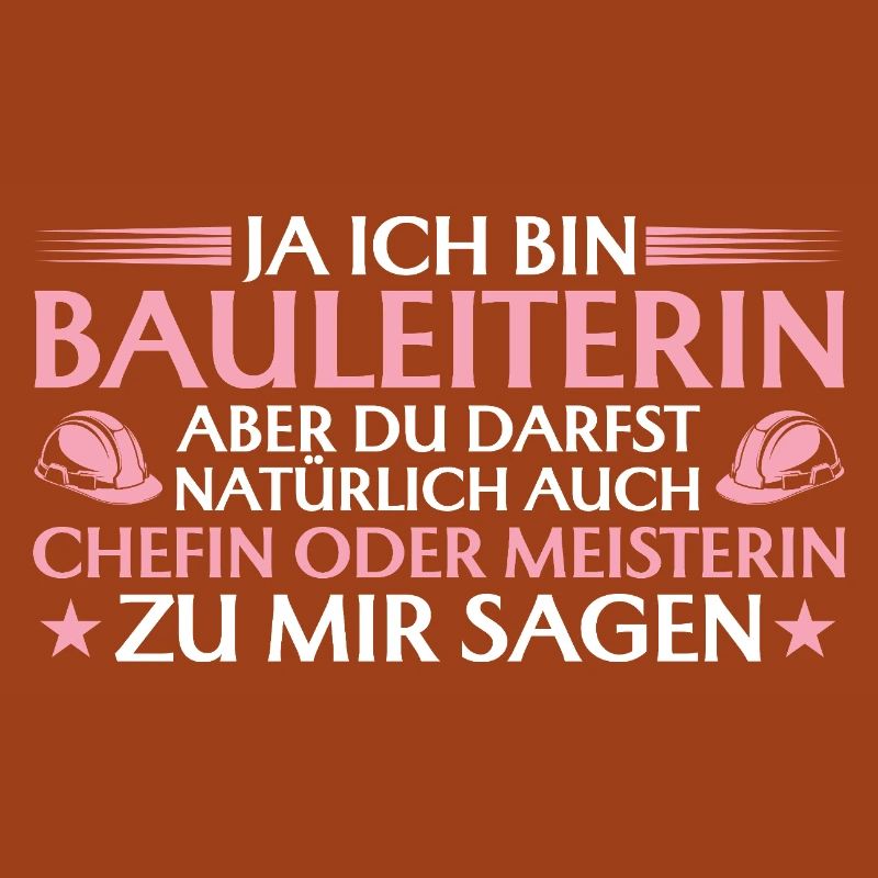 Bauleiterin Chefin oder Meisterin - Bauherrin
