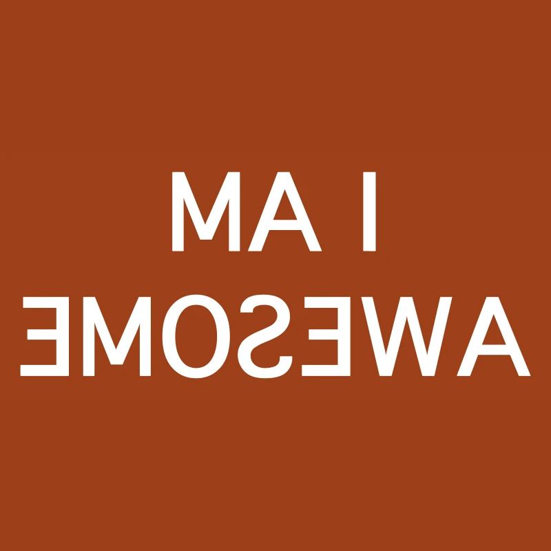 I Am Awesome - Fun Mirror White Text