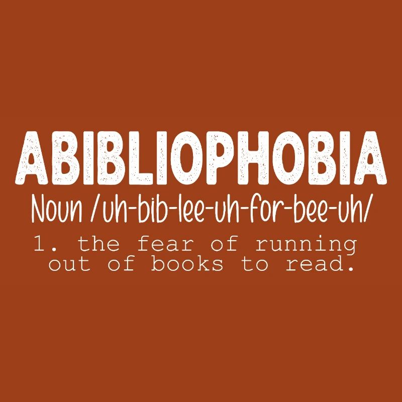 Abibliophobia - Funny Reading Bookworm Reader Gift