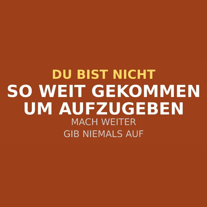 Du Bist Nicht So Weit Gekommen