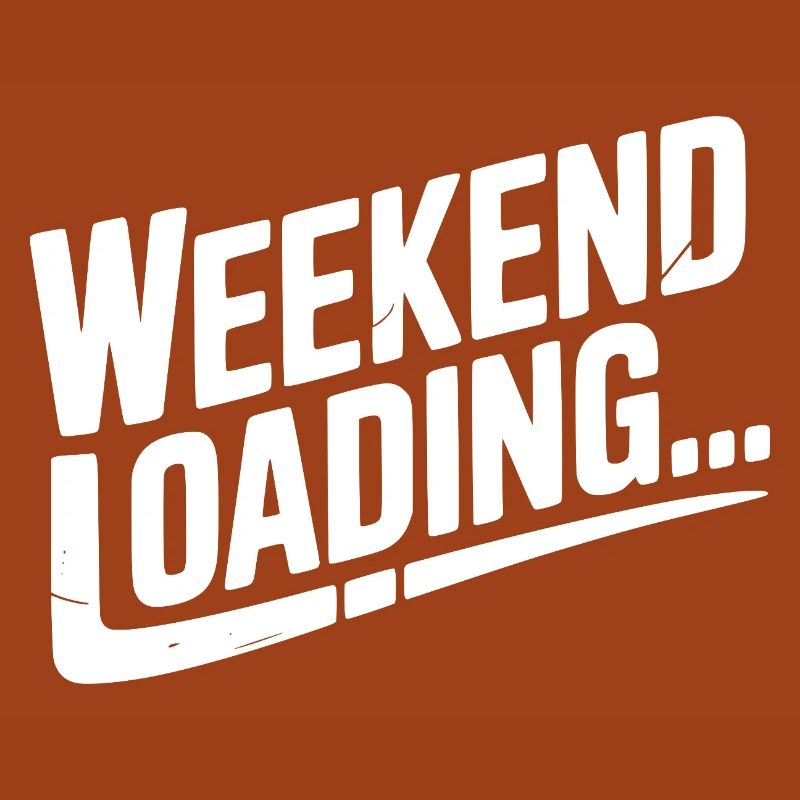 Weekend Loading