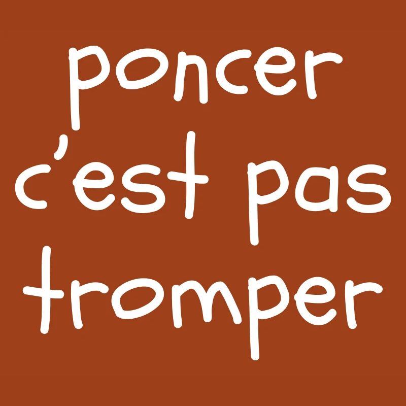 Poncer c'est pas tromper