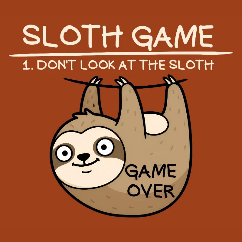 Sloth Game Don't Look at the Sloth Funny