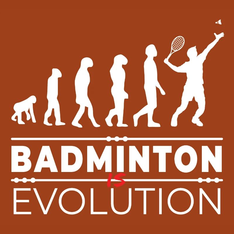 Badminton is evolution - Message Humor Parodie