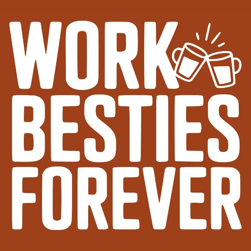 Work Besties Forever