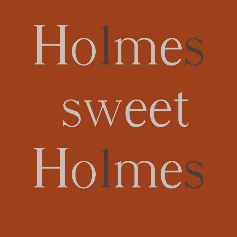 Holmes, douce Holmes