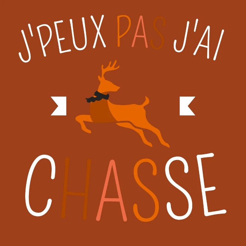 J peux pas j ai Chasse