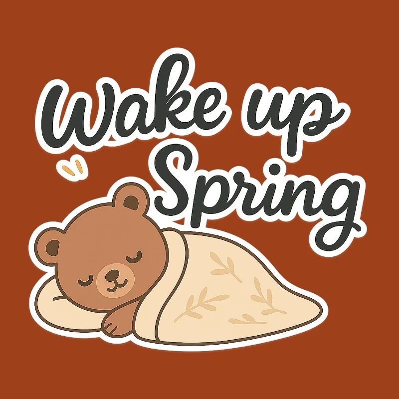Wake up Spring – Cute Sleeping Bear Design