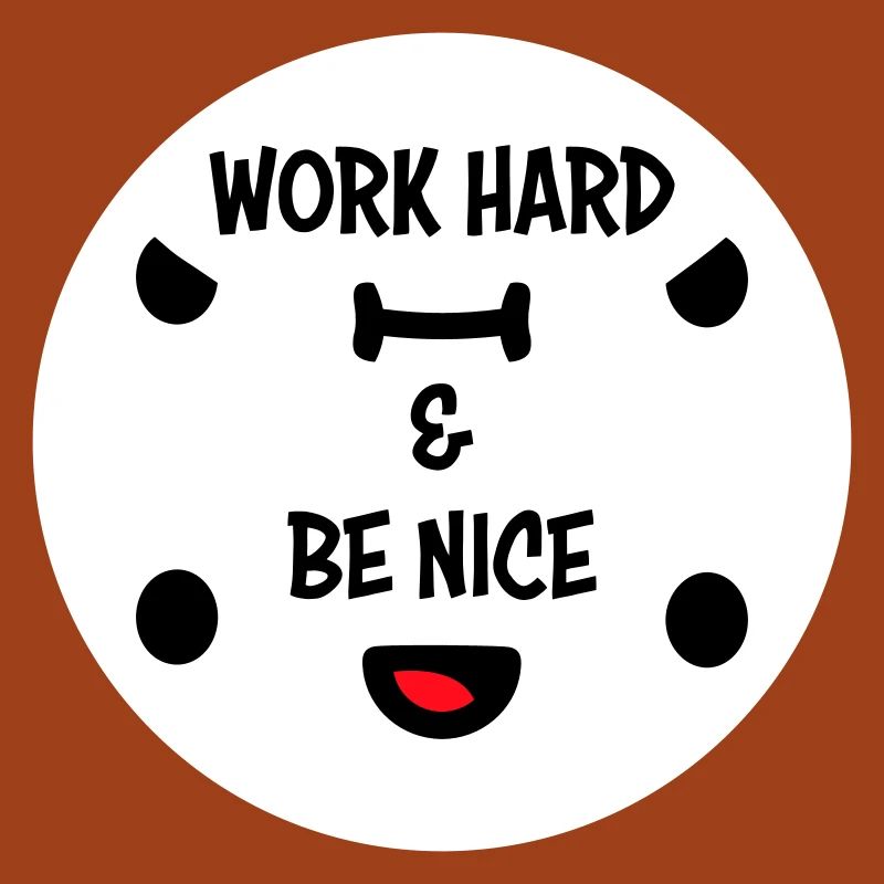 Work Hard Be Nice Motivation Positiver Geist Zitat