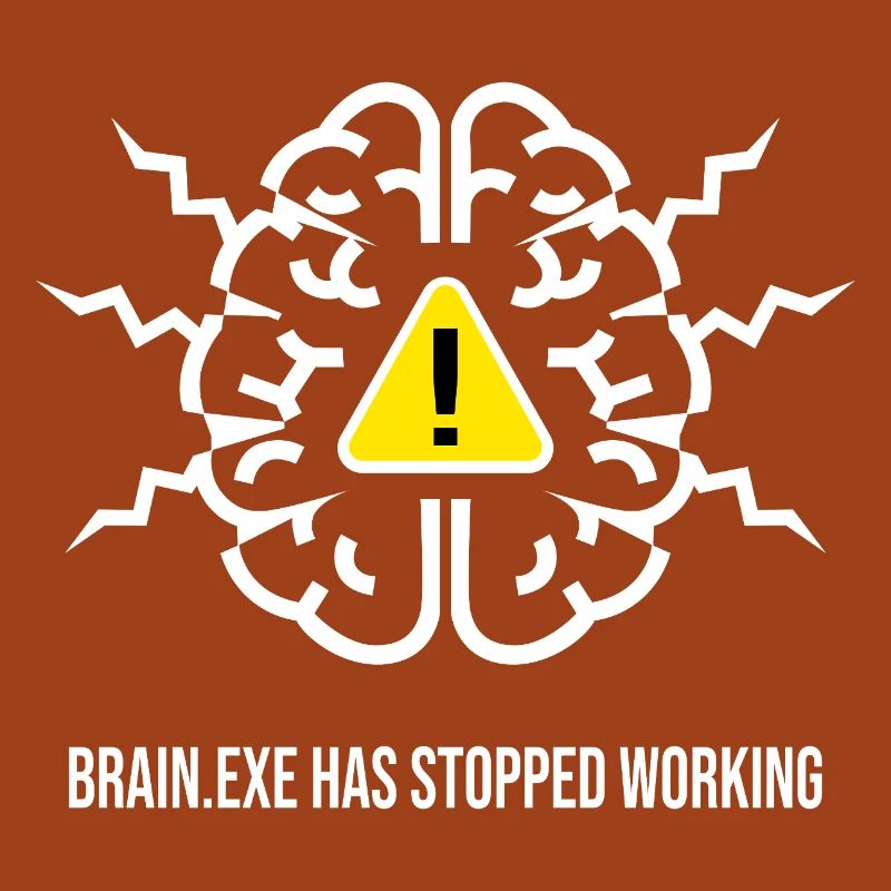 BRAIN.EXE HAS STOPPED WORKING - Brain Failure BL