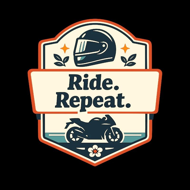 Ride. Repeat. Motorrad-Statement