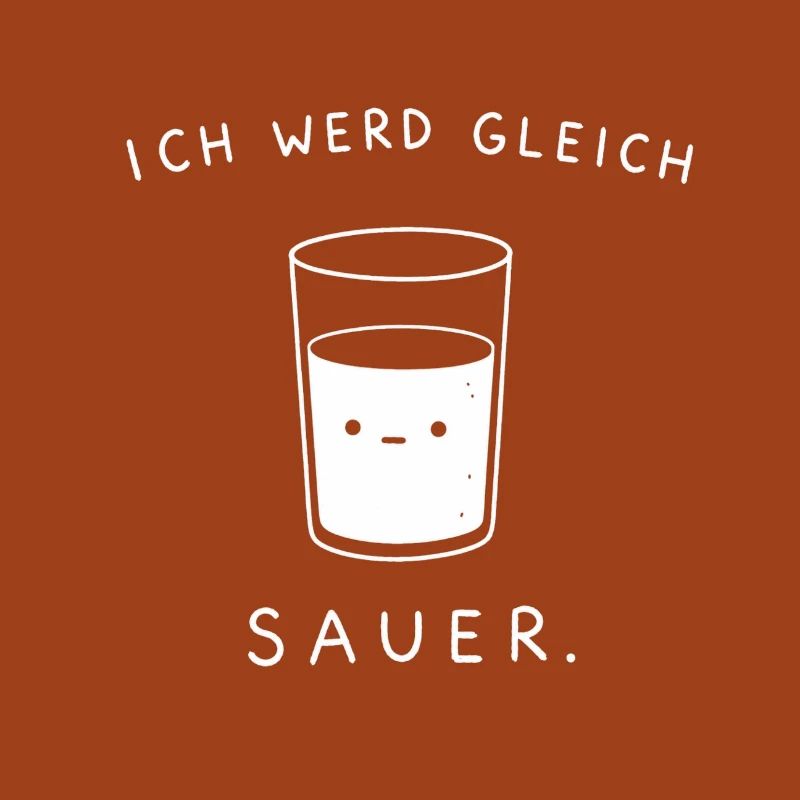 Ich werd gleich sauer