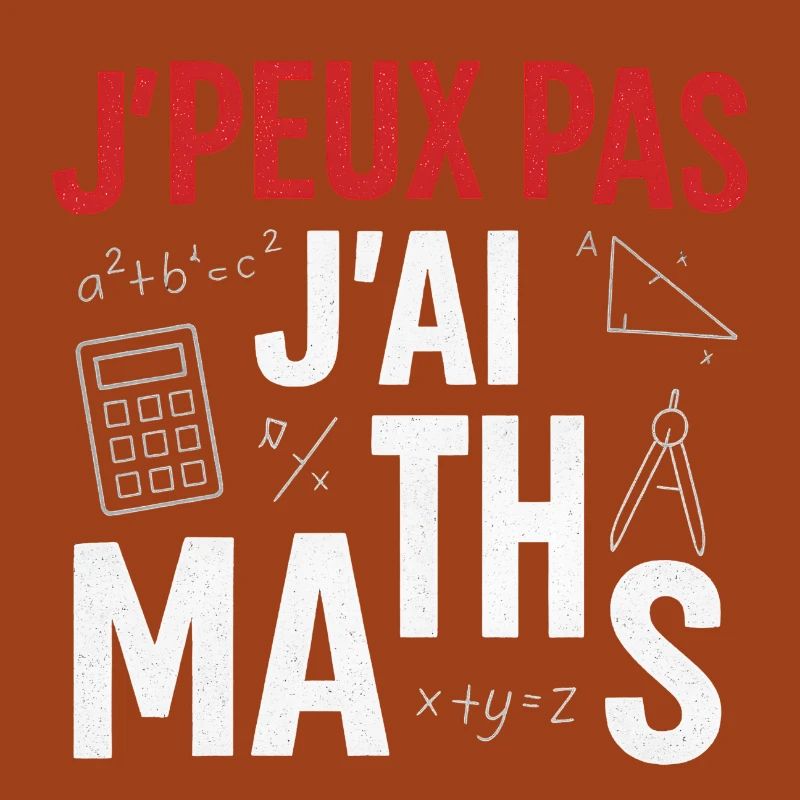 J'peux pas j'ai maths