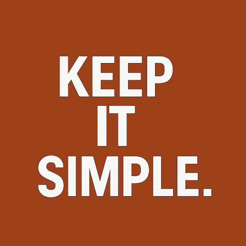 Keep It Simple Minimalist-Statement
