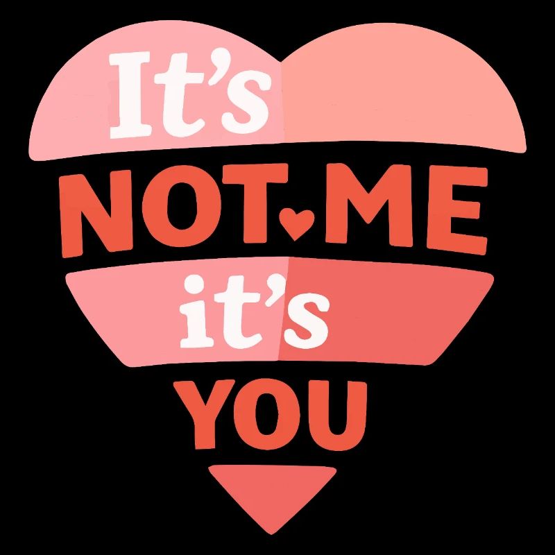 Ce n’est pas moi, c’est toi Citation drôle d’amour