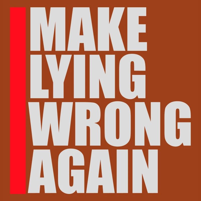 Make Lying Wrong Again Politisches Statement Shirt
