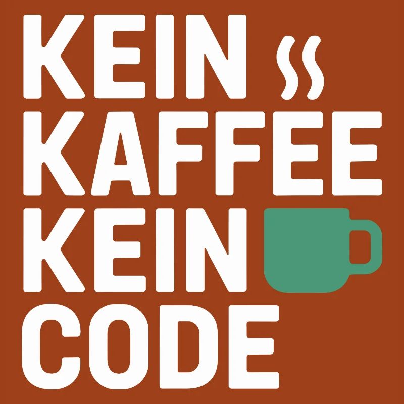 Kein Kaffee Kein Code Programmierer Informatiker