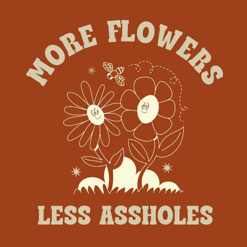 Plus de fleurs, moins de connards – Expression rétro sur les fleurs