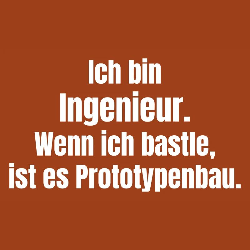 Engineer Prototype Construction Saying
