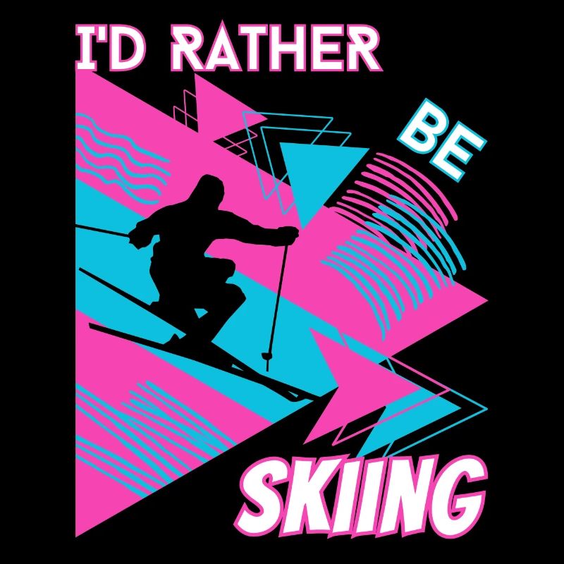 I'd Rather Ski - Ski Wintersportler Skifahrer