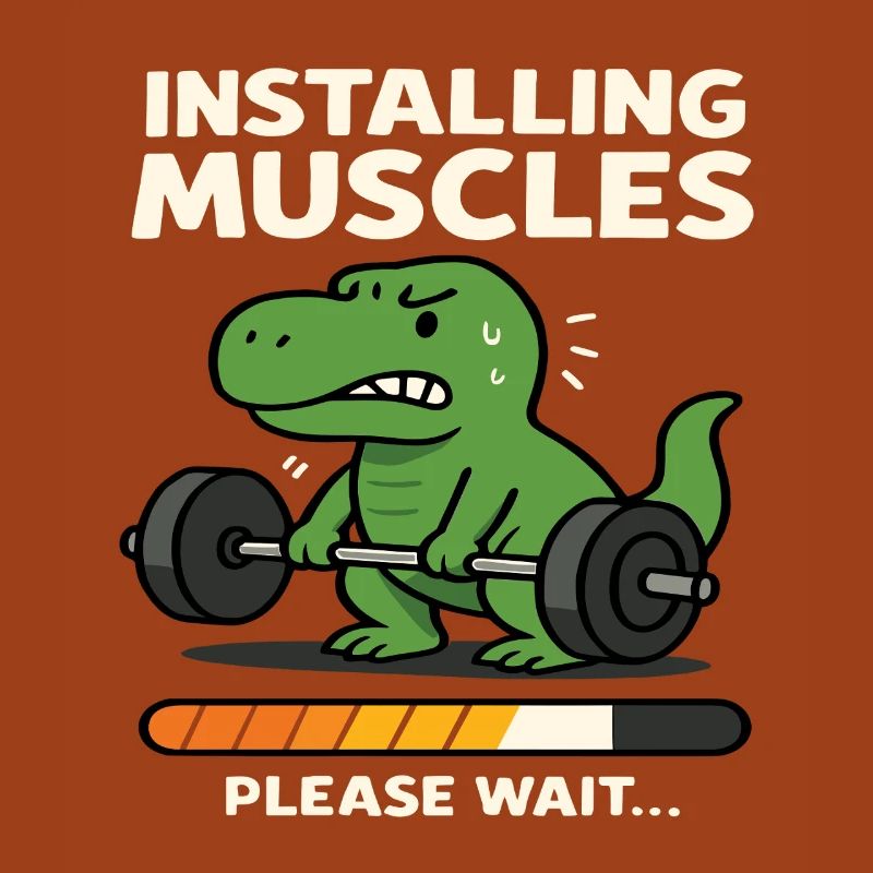 Installing Muscles Please Wait Funny Dinosaurus