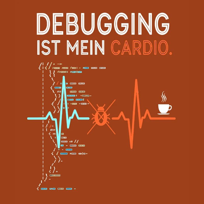 Debugging ist mein Cardio - Computer Nerd