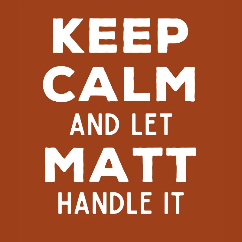 Keep Calm Lass Matt das regeln Lustiger Spruch