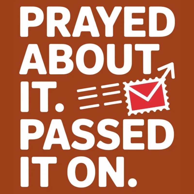 Prayed About It Passed It On Gebet