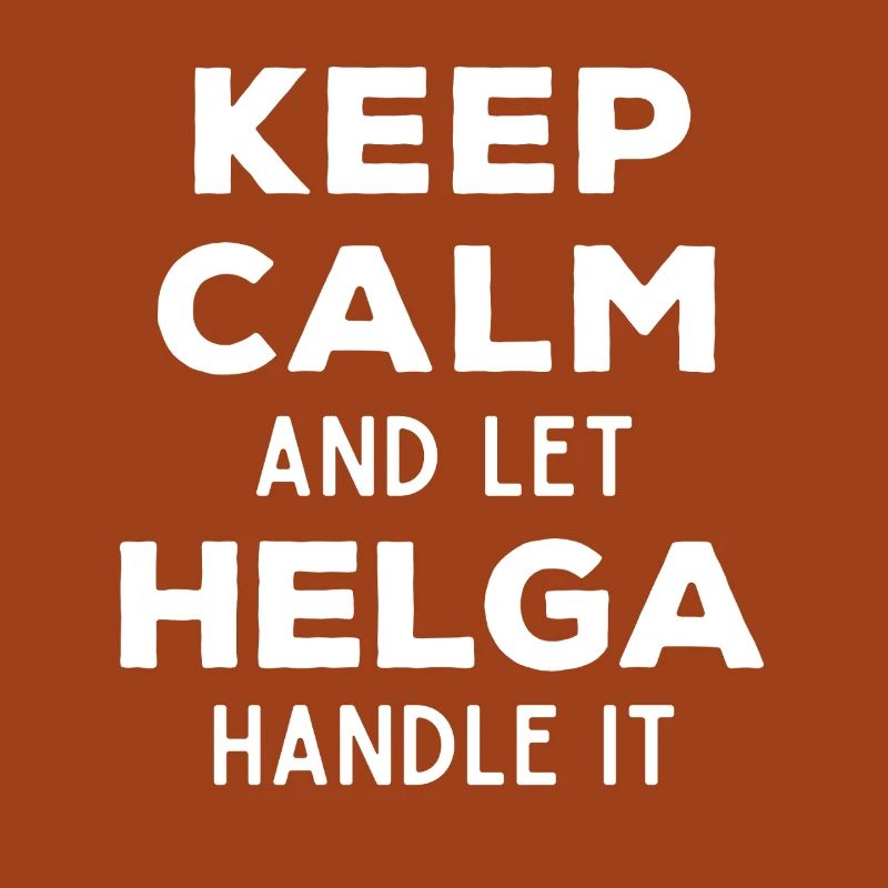Keep Calm Lass Helga das regeln Lustiger Spruch