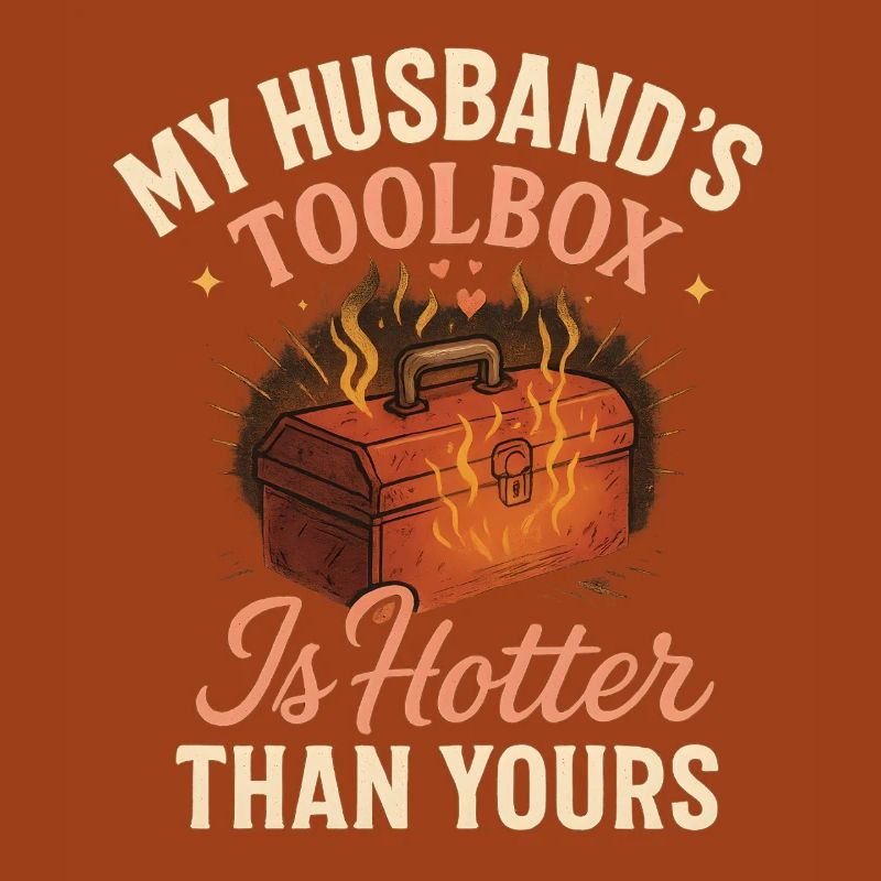 My husband's toolbox is hotter