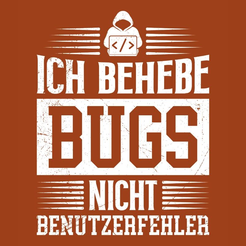 Coder ICH BEHEBE BUGS NICHT BENUTZERFEHLER LUSTIG
