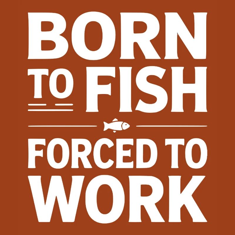 Né pour la pêche forcé de travailler