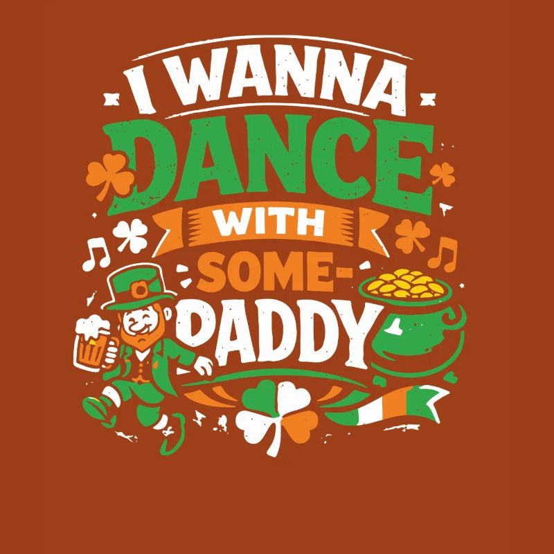 I wanna dance with Some-Paddy | St Patrick's Day