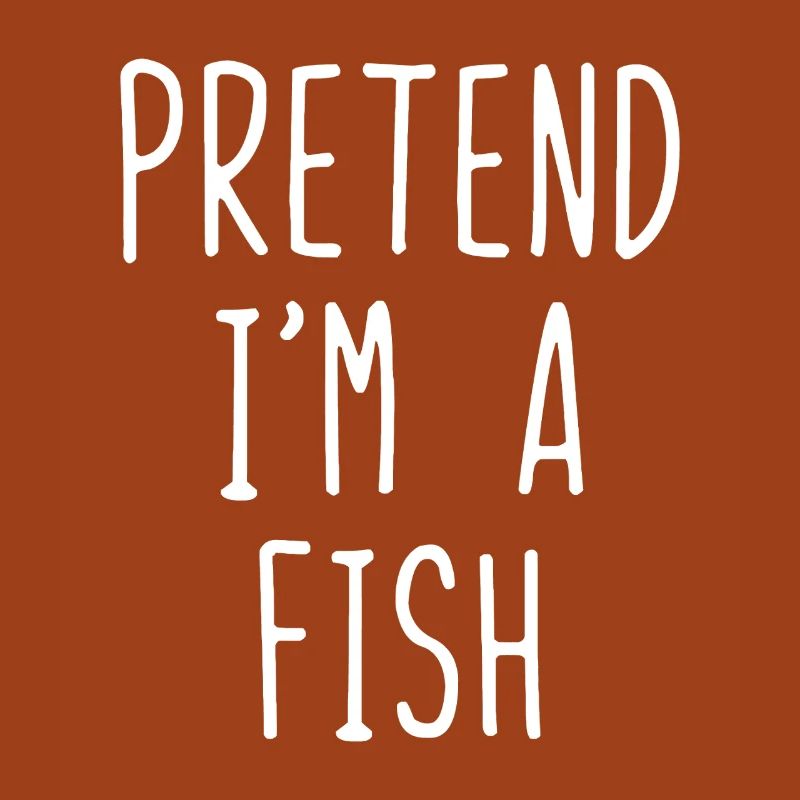 Fais comme si j’étais un poisson