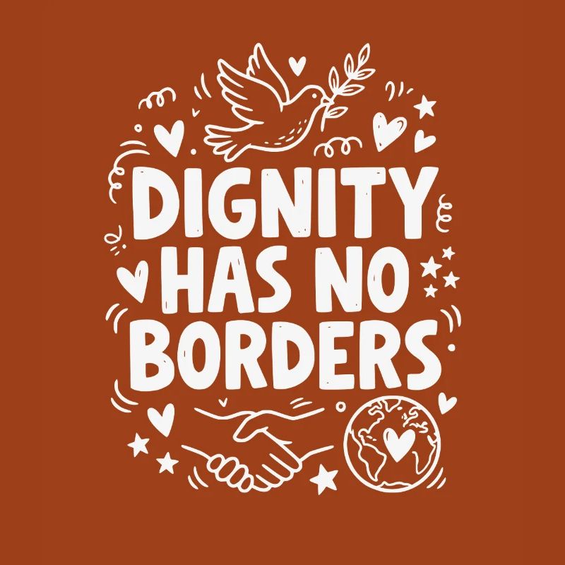 Human Rights Retro Dignity Has No Border Statement