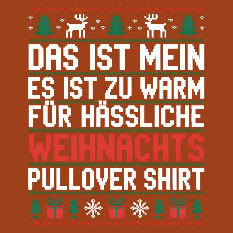 Weihnachtspullover Spruch Es ist zu warm