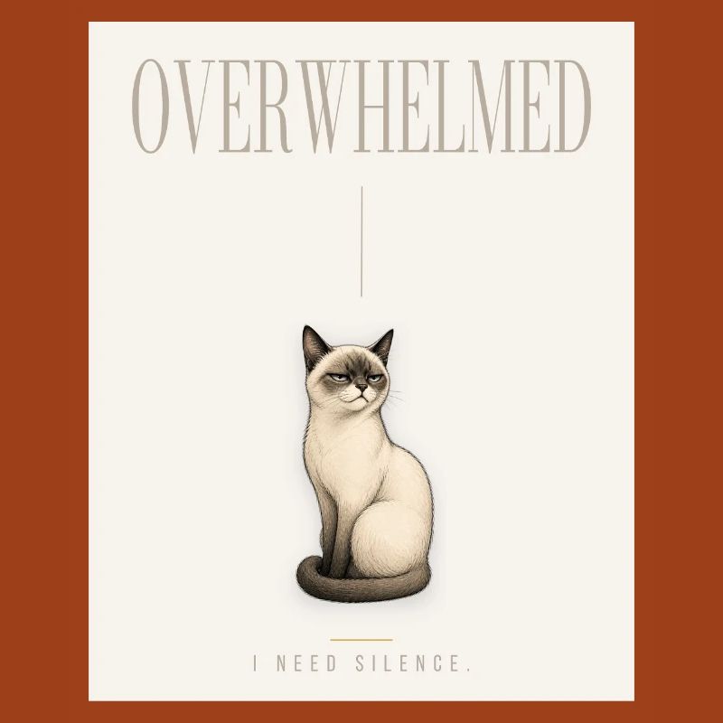 OVERWHELMED. Noble Cat Introvert Meme Design